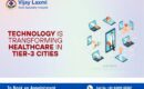 technology in healthcare for tier-3 cities