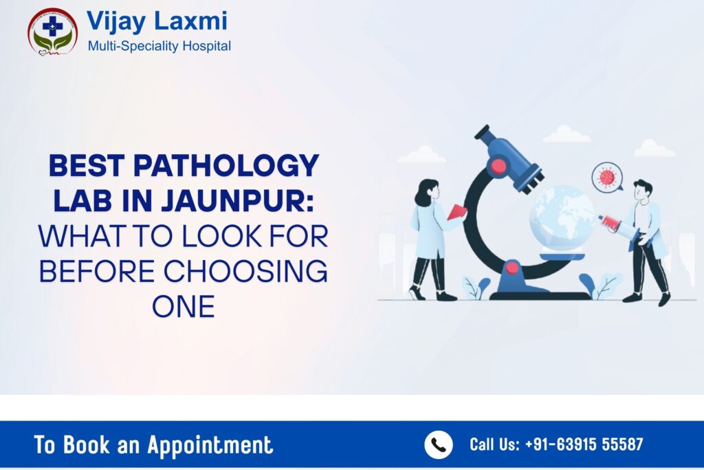 Best Pathology Lab in Jaunpur guide by Vijay Laxmi Multi-Speciality Hospital showing doctors using a microscope and lab testing illustration.