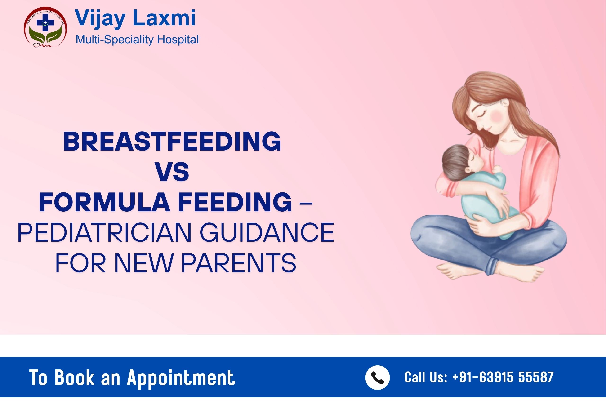 Breastfeeding vs formula feeding guidance for new parents – pediatric advice from Vijay Laxmi Multi-Speciality Hospital