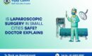 Doctor explaining the safety of laparoscopic surgery in small cities like Jaunpur at Vijay Laxmi Multi-Speciality Hospital.