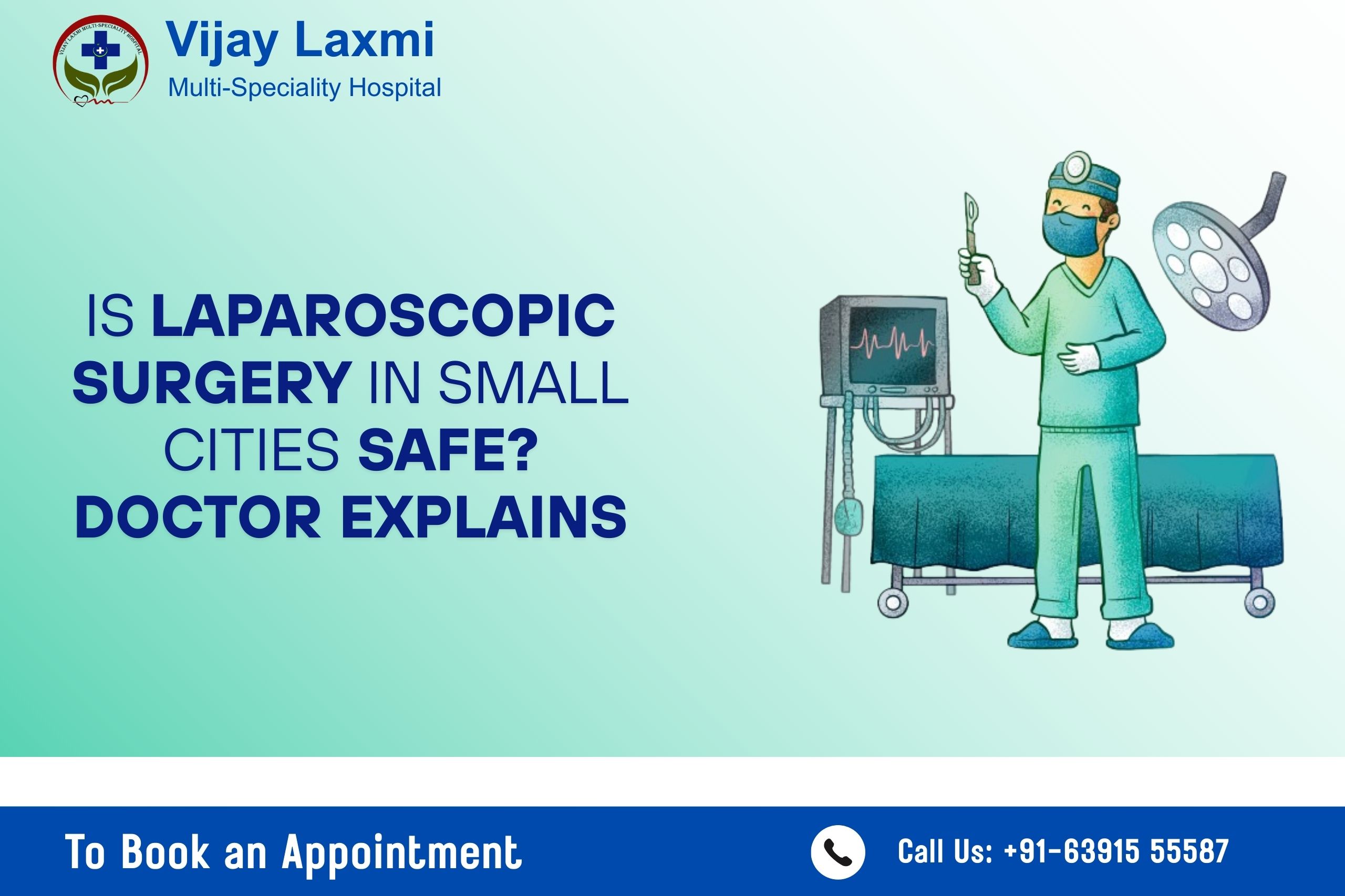Doctor explaining the safety of laparoscopic surgery in small cities like Jaunpur at Vijay Laxmi Multi-Speciality Hospital.